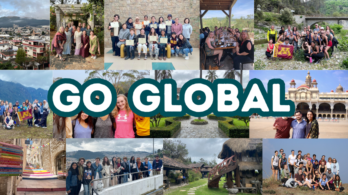 "GO GLOBAL" over various photos of students in Ecuador, France, and India!
